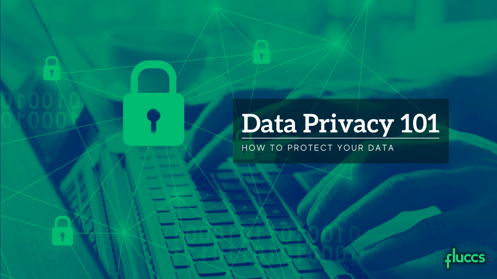 Data Privacy 101 | FLUCCS